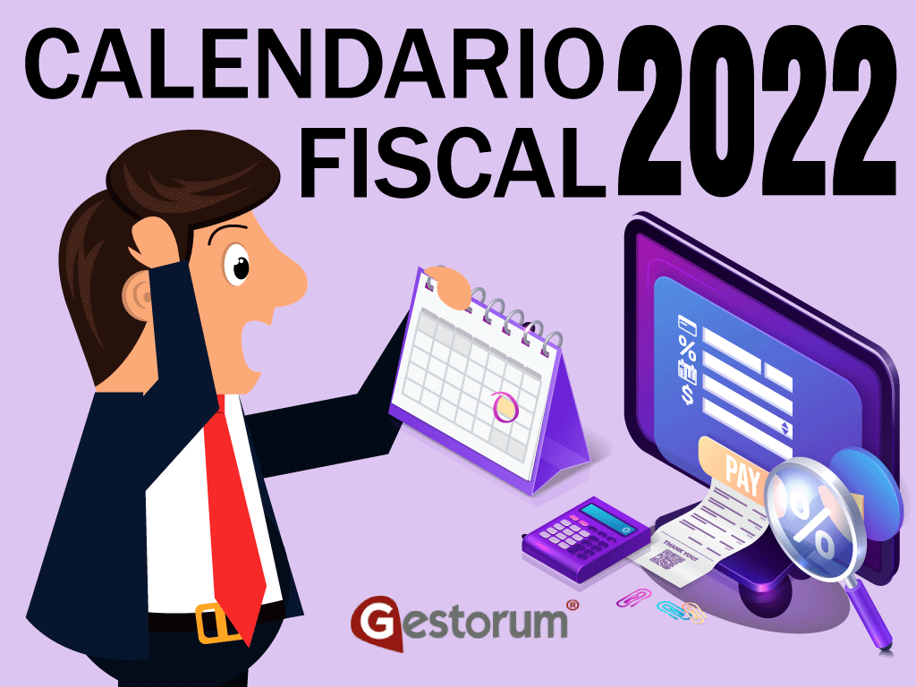 CALENDARIO FISCAL 2022 PARA PYMES Y AUTÓNOMOS