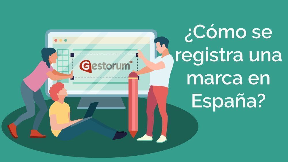 ¿Cómo se registra una marca para tu empresa en España?