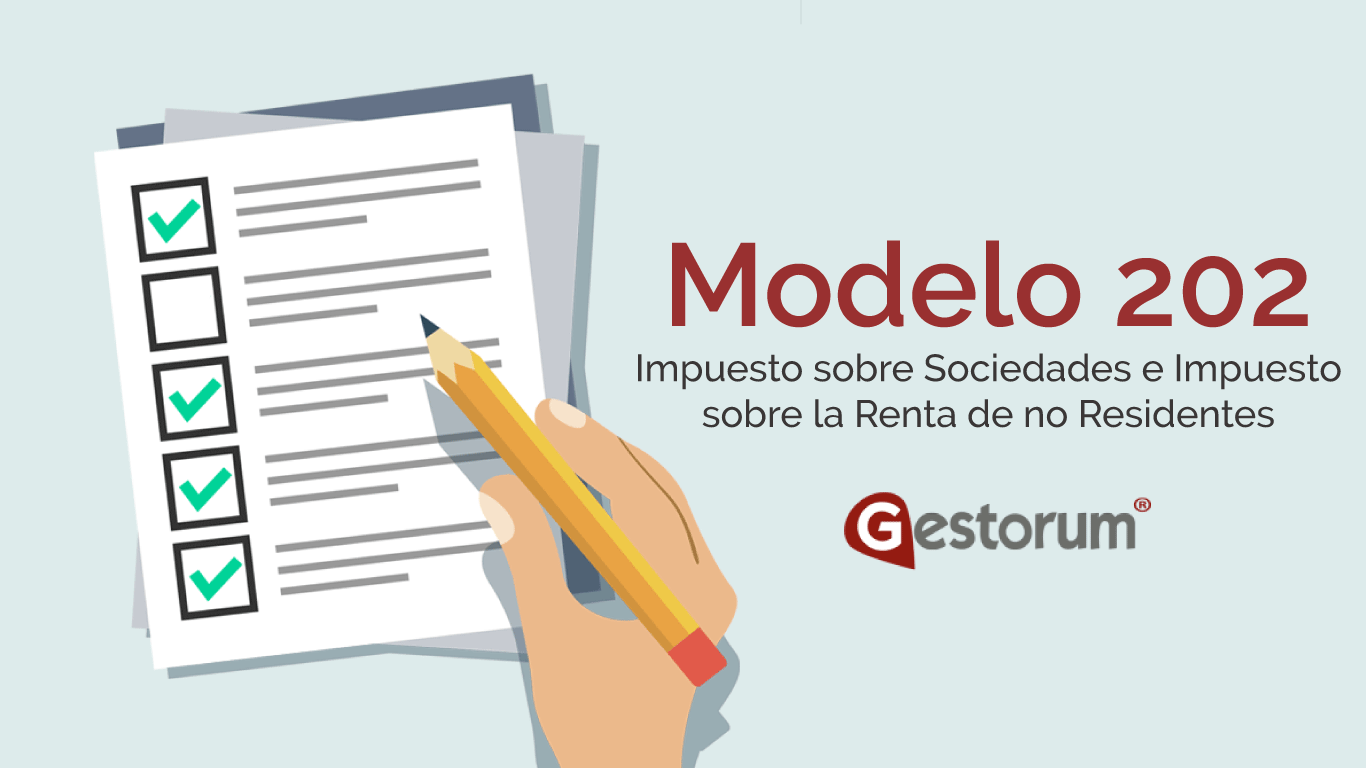 modelo 202 Impuesto sobre Sociedades e Impuesto sobre la Renta de no Residentes